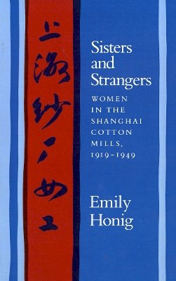 Emily Honig - Sisters and Strangers - 9780804720120 - V9780804720120