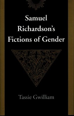 Tassie Gwilliam - Samuel Richardson's Fictions of Gender - 9780804721165 - V9780804721165