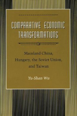 Yu-Shan Wu - Comparative Economic Transformations - 9780804723886 - V9780804723886