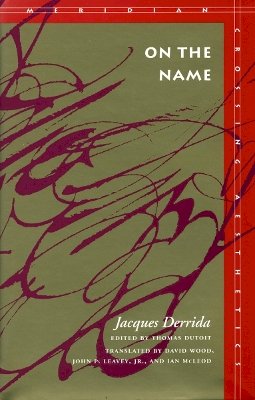 Jacques Derrida - On the Name - 9780804725552 - V9780804725552