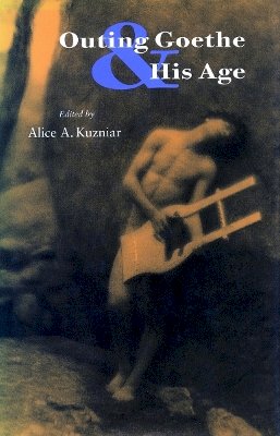 Kuzniar - Outing Goethe & His Age - 9780804726153 - V9780804726153