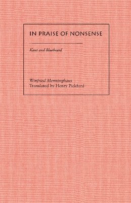 Winfried Menninghaus - In Praise of Nonsense: Kant and Bluebeard - 9780804729529 - V9780804729529