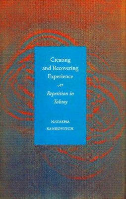 Natasha Sankovitch - Creating and Recovering Experience - 9780804732154 - V9780804732154