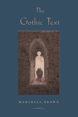Marshall Brown - THE GOTHIC TEXT - 9780804739139 - V9780804739139