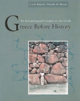 Curtis Runnels - Greece Before History: An Archaeological Companion and Guide - 9780804740500 - V9780804740500