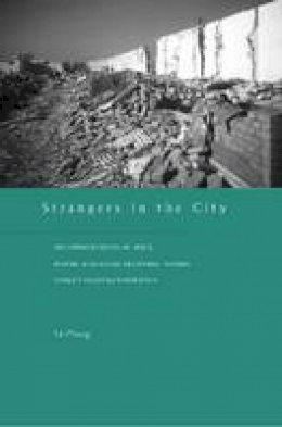 Li Zhang - Strangers in the City: Reconfigurations of Space, Power, and Social Networks Within China´s Floating Population - 9780804742061 - V9780804742061