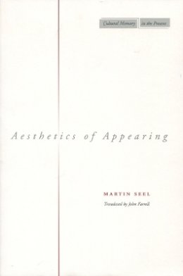 Martin Seel - Aesthetics of Appearing - 9780804743808 - V9780804743808