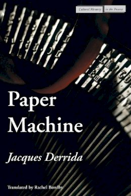 Jacques Derrida - Paper Machine - 9780804746199 - V9780804746199