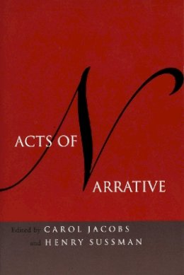 Carol Jacobs - Acts of Narrative - 9780804746519 - V9780804746519