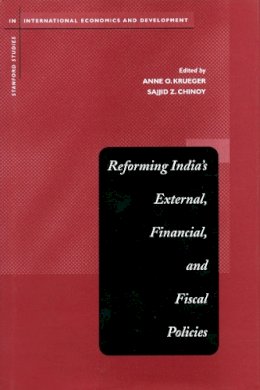 . Ed(S): Krueger, Anne O.; Chinoy, Sajjid Z. - Reforming India's External, Financial and Fiscal Policies - 9780804747752 - V9780804747752