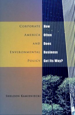 Sheldon Kamieniecki - Corporate America and Environmental Policy - 9780804748155 - V9780804748155