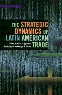 Ralph H. Espach - The Strategic Dynamics of Latin American Trade - 9780804748995 - V9780804748995
