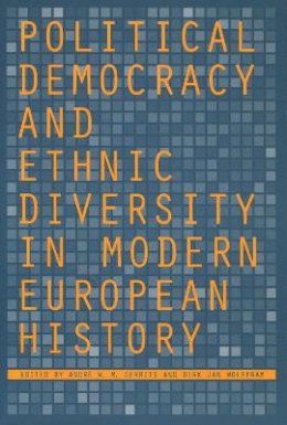 Andre W.m. Gerrits - Political Democracy and Ethnic Diversity in Modern European History - 9780804749763 - V9780804749763