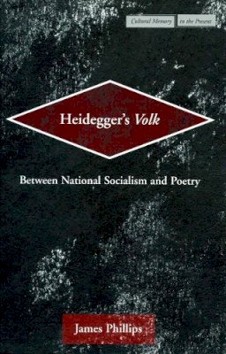 James Phillips - Heidegger's Volk - 9780804750707 - V9780804750707