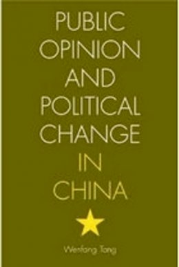 Wenfang Tang - Public Opinion and Political Change in China - 9780804752206 - V9780804752206