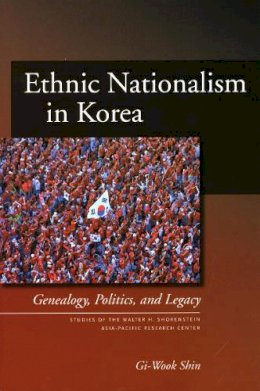 Gi-Wook Shin - Ethnic Nationalism in Korea - 9780804754088 - V9780804754088