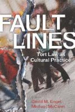 David M. Engel (Ed.) - Fault Lines: Tort Law as Cultural Practice - 9780804756143 - V9780804756143