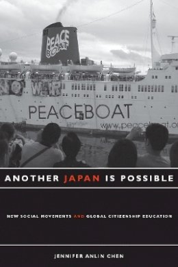 Jennifer Chan - Another Japan Is Possible: New Social Movements and Global Citizenship Education - 9780804757829 - V9780804757829