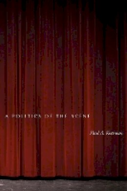 Paul A. Kottman - A Politics of the Scene - 9780804758345 - V9780804758345