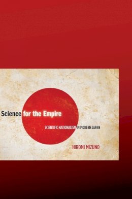 Hiromi Mizuno - Science for the Empire - 9780804759618 - V9780804759618