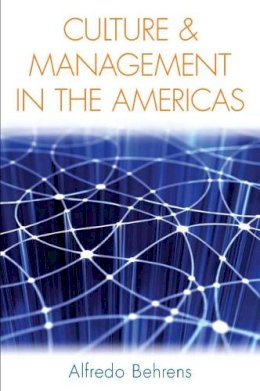 Alfredo Behrens - Culture and Management in the Americas - 9780804760140 - V9780804760140