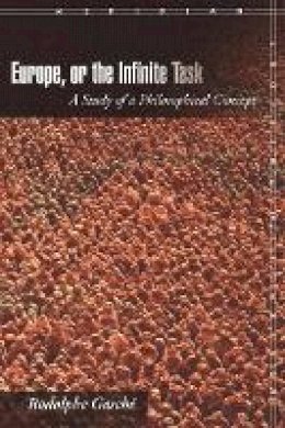 Rodolphe Gasche - Europe, or The Infinite Task: A Study of a Philosophical Concept - 9780804760614 - V9780804760614