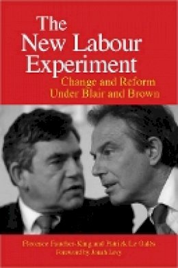Florence Faucher-King - The New Labour Experiment: Change and Reform Under Blair and Brown - 9780804762342 - V9780804762342