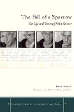 Dina Porat - The Fall of a Sparrow: The Life and Times of Abba Kovner - 9780804762489 - V9780804762489