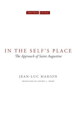 Jean-Luc Marion - In the Self's Place - 9780804762908 - V9780804762908