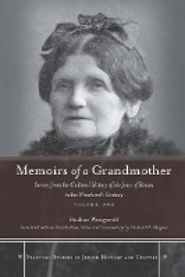 Pauline Wengeroff - Memoirs of a Grandmother: Scenes from the Cultural History of the Jews of Russia in the Nineteenth Century, Volume One - 9780804768795 - V9780804768795
