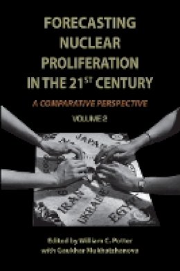 Potter - Forecasting Nuclear Proliferation in the 21st Century: Volume 2 A Comparative Perspective - 9780804769716 - V9780804769716