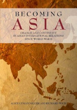 Miller, Alice Lyman; Wich, Richard - Becoming Asia - 9780804771504 - V9780804771504
