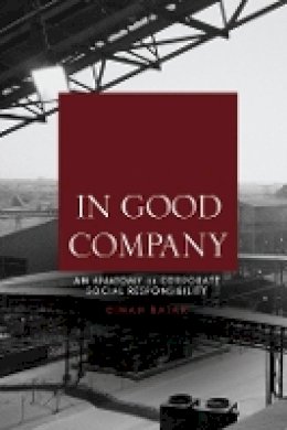 Dinah Rajak - In Good Company: An Anatomy of Corporate Social Responsibility - 9780804776103 - V9780804776103