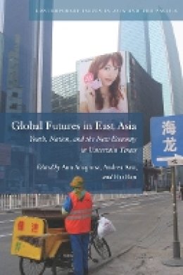 Roger Hargreaves - Global Futures in East Asia: Youth, Nation, and the New Economy in Uncertain Times - 9780804776189 - V9780804776189