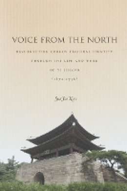 Sun Joo Kim - Voice from the North: Resurrecting Regional Identity Through the Life and Work of Yi Sihang (1672–1736) - 9780804783811 - V9780804783811