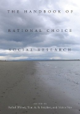 Rafael Wittek - The Handbook of Rational Choice Social Research - 9780804784184 - V9780804784184 Rafael Wittek - The Handbook of Rational Choice Social Research - 9780804784184 - V9780804784184