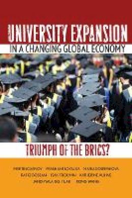 Martin Carnoy - University Expansion in a Changing Global Economy: Triumph of the BRICs? - 9780804786010 - V9780804786010