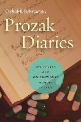 Orkideh Behrouzan - Prozak Diaries - 9780804797429 - V9780804797429