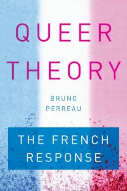 Bruno Perreau - Queer Theory - 9780804798860 - V9780804798860