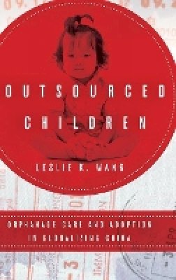 Leslie K. Wang - Outsourced Children - 9780804799010 - V9780804799010 Leslie K. Wang - Outsourced Children - 9780804799010 - V9780804799010