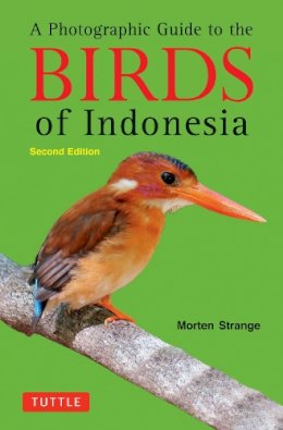 Morten Strange - Photographic Guide to the Birds of Indonesia - 9780804842006 - V9780804842006