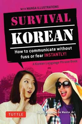 Tuttle Publishing - Survival Korean: How to Communicate without Fuss or Fear Instantly! (A Korean Language Phrasebook) (Survival Series) - 9780804845618 - V9780804845618