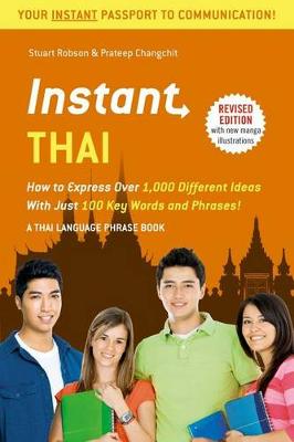 Stuart Robson - Instant Thai: How to Express 1,000 Different Ideas with Just 100 Key Words and Phrases! (Thai Phrasebook & Dictionary) (Instant Phrasebook Series) - 9780804845960 - V9780804845960