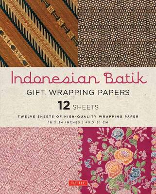 Periplus Editors (Ed.) - Indonesian Batik Gift Wrapping Papers: 12 Sheets of High-Quality 18 x 24 inch Wrapping Paper - 9780804846332 - V9780804846332