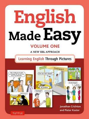 Jonathan Crichton - English Made Easy Volume One: British Edition: A New ESL Approach: Learning English Through Pictures - 9780804846387 - V9780804846387
