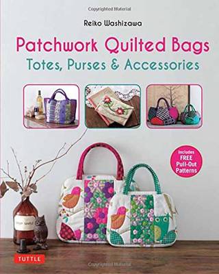 Reiko Washizawa - Patchwork Quilted Bags: Totes, Purses and Accessories - 9780804846660 - V9780804846660