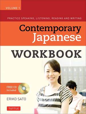 Eriko Sato - Contemporary Japanese Workbook Volume 1: Practice Speaking, Listening, Reading and Writing Second Edition(Audio CD Included) - 9780804847148 - V9780804847148