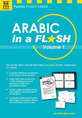 Fethi Mansouri - Arabic in a Flash Kit Volume 1: A Set of 448 Flash Cards with 32-page Instruction Booklet (Tuttle Flash Cards) - 9780804847216 - V9780804847216