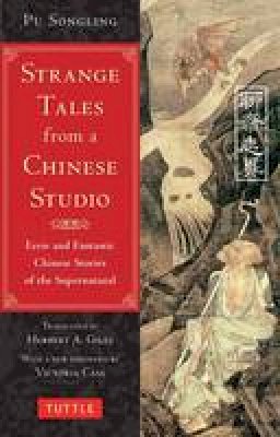 Pu Songling - Strange Tales from a Chinese Studio: Eerie and Fantastic Chinese Stories of the Supernatural - 9780804849081 - V9780804849081