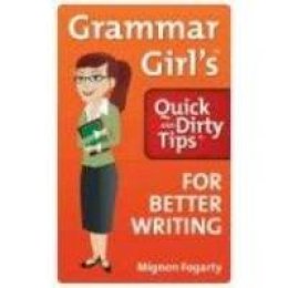 Mignon Fogarty - Grammar Girl's Quick and Dirty Tips for Better Writing (Quick & Dirty Tips) - 9780805088311 - V9780805088311